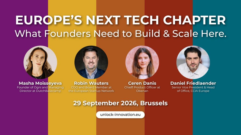 Event: Europe’s Next Tech Chapter – What Founders Need to Build and Scale Here, 29 September in Brussels